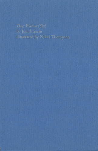 Days without (sky) : a poem tarot / Judith Serin; Nikki Thompson.